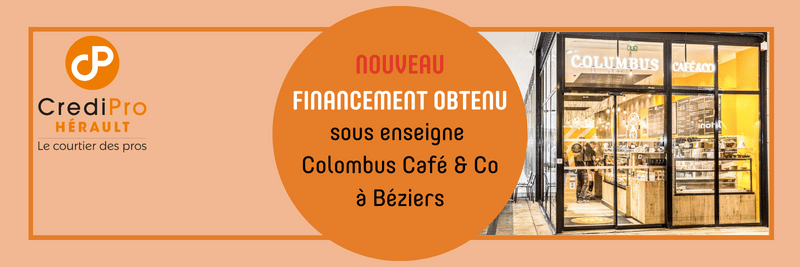 Nouveau financement obtenu pour Colombus Café Béziers